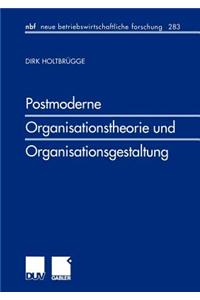 Postmoderne Organisationstheorie Und Organisationsgestaltung