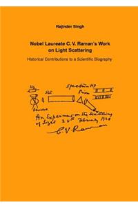 Nobel Laureate C.V. Raman's Work on Light Scattering