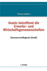 Gesetz betreffend die Erwerbs- und Wirtschaftsgenossenschaften