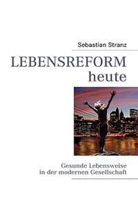 Lebensreform heute