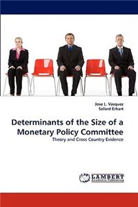 Determinants of the Size of a Monetary Policy Committee