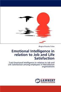 Emotional Intelligence in relation to Job and Life Satisfaction