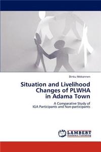 Situation and Livelihood Changes of PLWHA in Adama Town