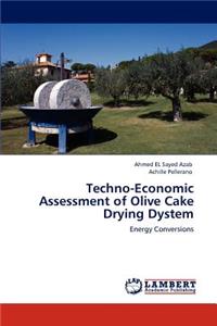 Techno-Economic Assessment of Olive Cake Drying Dystem