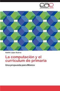 Computacion y El Curriculum de Primaria