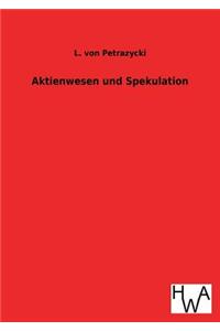 Aktienwesen und Spekulation