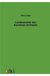 Landeskunde des Karolinen-Archipels