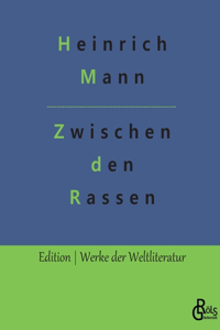 Zwischen den Rassen