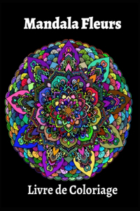 Mandala Fleurs Livre de Coloriag