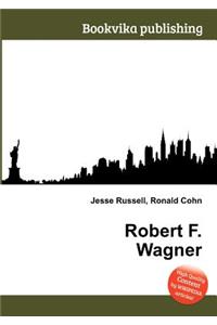 Robert F. Wagner