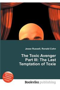 The Toxic Avenger Part III
