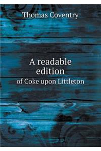A Readable Edition of Coke Upon Littleton