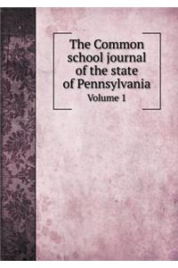 The Common school journal of the state of Pennsylvania Volume 1