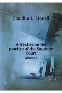 A treatise on the practice of the Supreme Court Volume 2