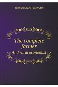 The Complete Farmer and Rural Economist