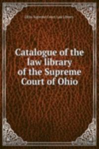 CATALOGUE OF THE LAW LIBRARY OF THE SUP