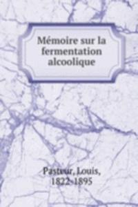 Memoire sur la fermentation alcoolique