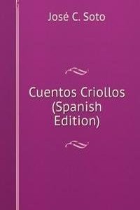 Cuentos Criollos (Spanish Edition)