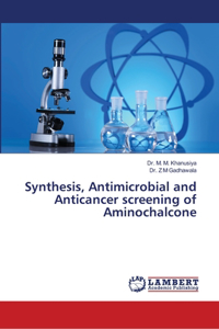 Synthesis, Antimicrobial and Anticancer screening of Aminochalcone
