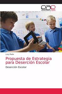 Propuesta de Estrategia para Deserción Escolar