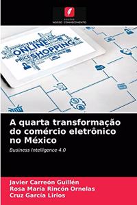 A quarta transformação do comércio eletrônico no México