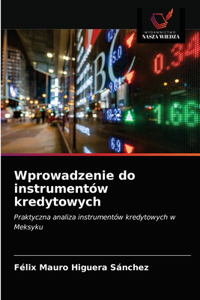 Wprowadzenie do instrumentów kredytowych