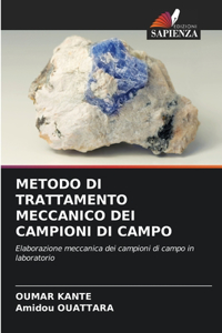 Metodo Di Trattamento Meccanico Dei Campioni Di Campo