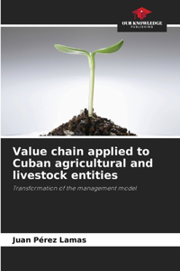 Value chain applied to Cuban agricultural and livestock entities