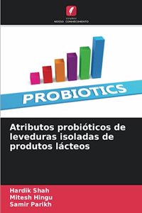 Atributos probióticos de leveduras isoladas de produtos lácteos