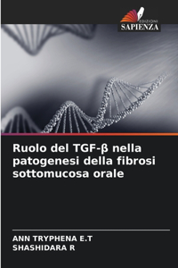 Ruolo del TGF-β nella patogenesi della fibrosi sottomucosa orale