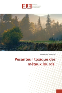 Pesanteur toxique des métaux lourds