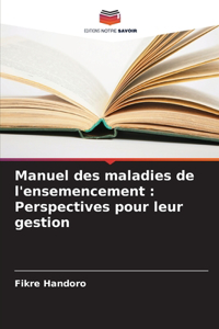 Manuel des maladies de l'ensemencement
