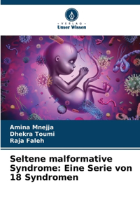 Seltene malformative Syndrome