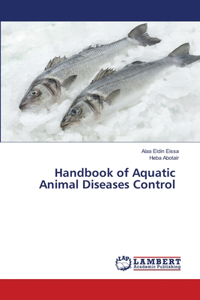 Handbook of Aquatic Animal Diseases Control