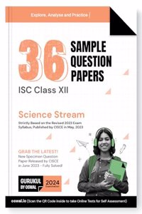 Gurukul 36 Sample Question Papers for ISC Science Stream Class 12 Exam 2024 : Solved New Specimen Questions (English I & II, Maths, Physics, Chemistry, Biology, Physical Edu, Comp Sc.)