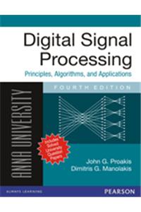 Digital Signal Processing : Principles, Algorithms, and Applications (for Anna University)