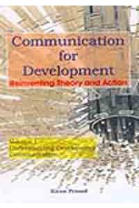 Communication for Development: Reinventing Theory and Action