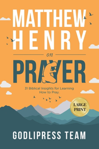 Matthew Henry on Prayer