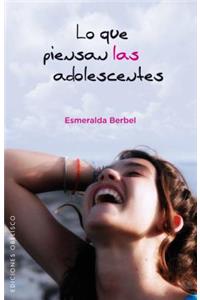 Lo Que Piensan las Adolescentes