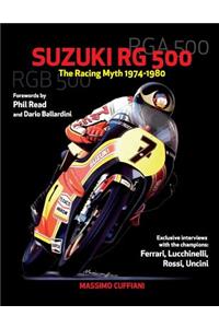 Suzuki RG 500-The Racing Myth 1974-1980