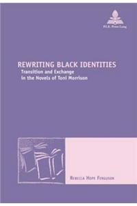 Rewriting Black Identities