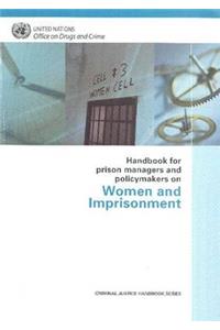Handbook for Prison Managers and Policymakers on Women and Imprisonment