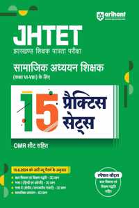Arihant JHTET 15 Practice Sets For Samajik Adhyan Sikshak for (Class 6-8) | OMR Sheet With Each Practice Set Based On The Latest Pattern | Special Notes For JHTET Preparation