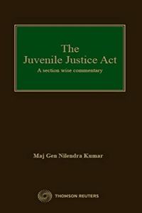 Juvenile Justice Act- A Section Wise Commentary.