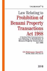 Law Relating to Prohibition of Benami Property Transactions Act 1988 (2018 Edition)