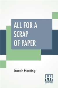 All For A Scrap Of Paper