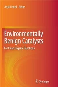 Environmentally Benign Catalysts