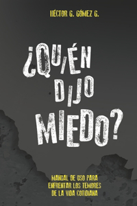 Quien dijo miedo?
