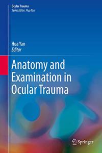 Anatomy and Examination in Ocular Trauma