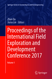 Proceedings of the International Field Exploration and Development Conference 2017